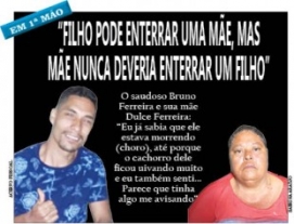 “FILHO PODE ENTERRAR UMA MÃE, MAS MÃE NUNCA DEVERIA ENTERRAR UM FILHO”